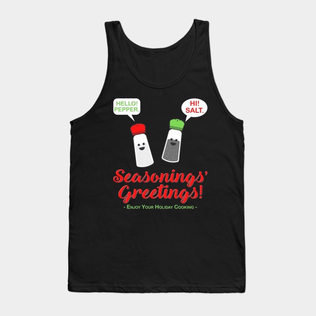 Seasonings Greetings Shirt, Salt Pepper Shaker Shirt, Funny Happy New Year Christmas Holiday Shirt, Foodie Chef Cook Food Gift Idea Tank Top by DESIGN SPOTLIGHT